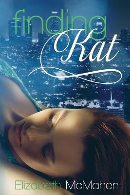 Finding Kat by McMahen, Elizabeth