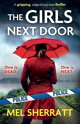 The Girls Next Door: A gripping, edge-of-your-seat crime thriller by Sherratt, Mel