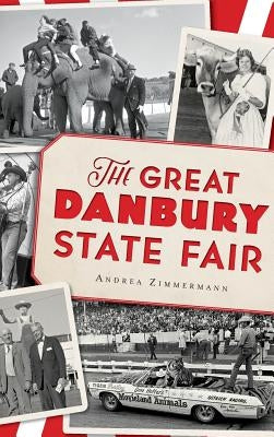 The Great Danbury State Fair by Zimmermann, Andrea