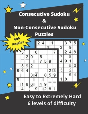 Consecutive Sudoku & Non-Consecutive Sudoku Puzzles: Challenging Sudoku Variant Puzzles (easy to hard) by Somatomint