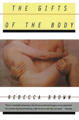 The Gifts of the Body by Brown, Rebecca
