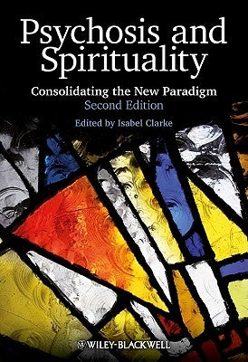 Psychosis and Spirituality 2e by Clarke