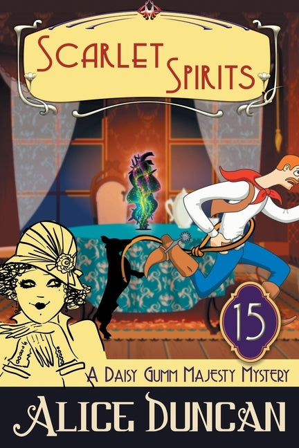 Scarlet Spirits (A Daisy Gumm Majesty Mystery, Book 15): Historical Cozy Mystery by Duncan, Alice