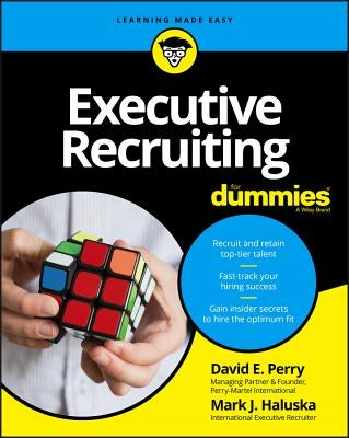 Executive Recruiting For Dummies by Perry, David E.