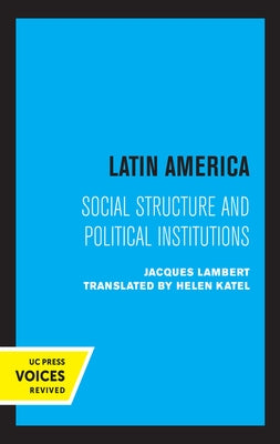 Latin America: Writings on Architecture, Landscape, and the Environment, 1876-1925 by Lambert, Jacques