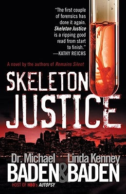 Skeleton Justice by Dr Baden, Michael M.