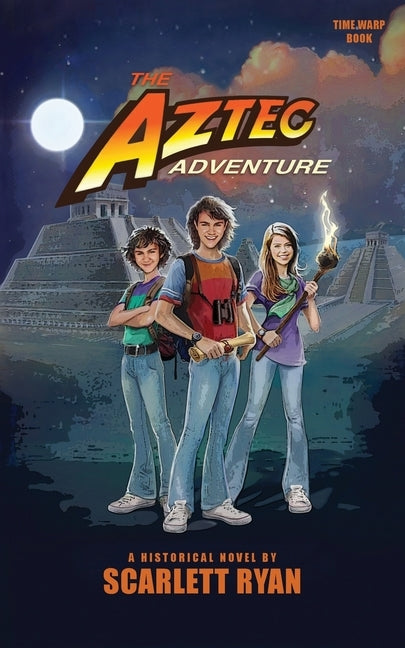 The Aztec Adventure by Ryan, Scarlett