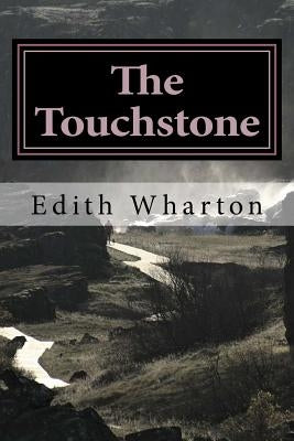 The Touchstone by Wharton, Edith
