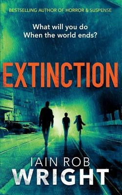 Extinction by Wright, Iain Rob