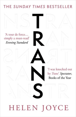 Trans: Gender Identity and the New Battle for Women's Rights by Joyce, Helen
