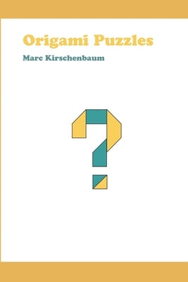 Origami Puzzles by Kirschenbaum, Marc