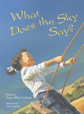 What Does the Sky Say? by Carlstrom, Nancy White