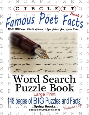 Circle It, Famous Poet Facts, Book 1, Word Search, Puzzle Book by Lowry Global Media LLC