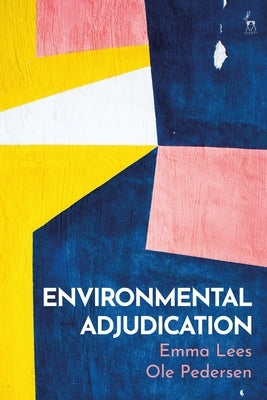 Environmental Adjudication by Lees, Emma