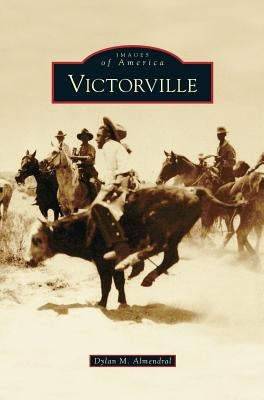 Victorville by Almendral, Dylan M.