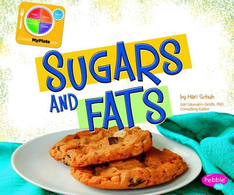 Sugars and Fats by Schuh, Mari