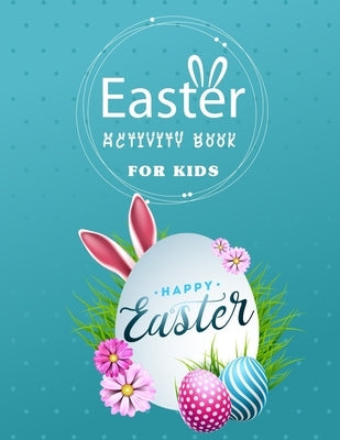 Easter Activity Book for Kids: Ages 6-12 100+ Activities Includes Mazes, Word Search, Sudoku, Coloring, and More: Fun Easter Book for Children (Easte by Edition, Moufart