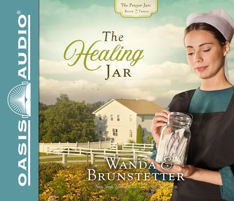The Healing Jar by Brunstetter, Wanda E.
