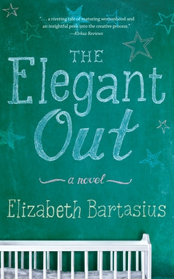 The Elegant Out by Bartasius, Elizabeth