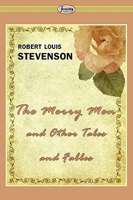 The Merry Men and Other Tales and Fables by Stevenson, Robert Louis