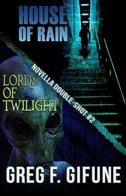 House of Rain - Lords of Twilight: Novella Double-shot #2 by Gifune, Greg F.