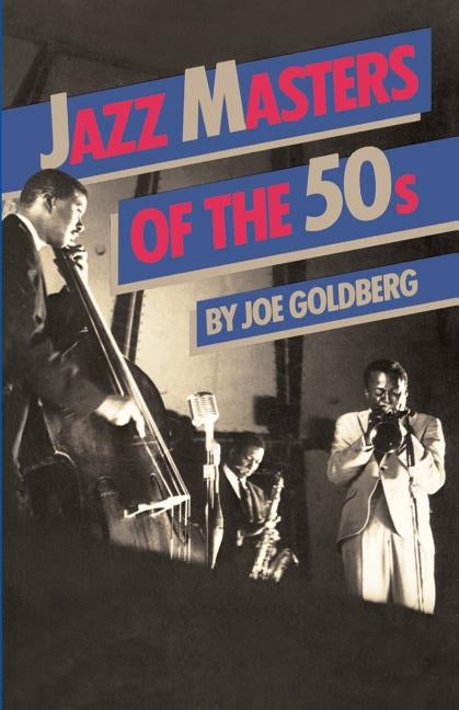 Jazz Masters of the 50s by Goldberg, Joe