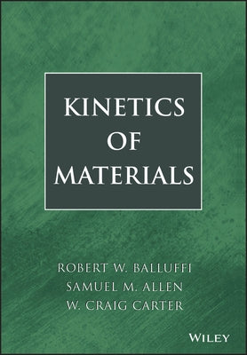 Kinetics of Materials by Allen, Samuel M.