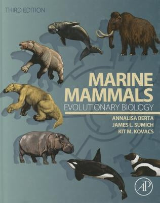 Marine Mammals: Evolutionary Biology by Berta, Annalisa