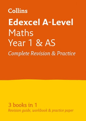 Collins A-Level Revision - Edexcel A-Level Maths as / Year 1 All-In-One Revision and Practice by Collins Uk