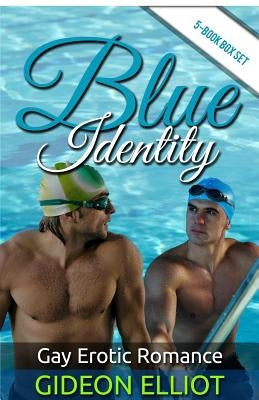 Blue Identity: Gay Romance Erotica by Elliot, Gideon