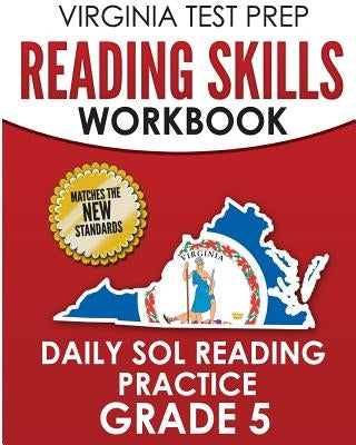 Virginia Test Prep Reading Skills Workbook Daily Sol Reading Practice Grade 5: Preparation for the Sol Reading Tests by Hawas, V.