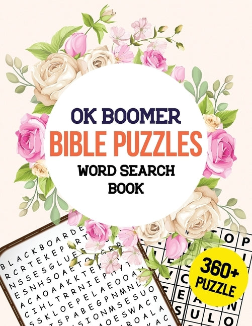 OK Boomer Bible Puzzles Word Search Book: 360+ Bible Word Search Puzzle, Brain Exercise Game, Holiday Fun for Adults, Favorite Verses Bible Word Searc by Publisher, Rns Activity