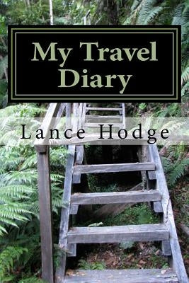 My Travel Diary by Hodge, Lance