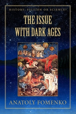 The Issue with Dark Ages by Nosovskiy, Gleb