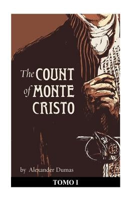 The Count of Monte Cristo. Tomo I by Dumas, Alexandre
