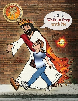 1-2-3 Walk in Step with Me: A Pure-As-Gold Seal adventure Bible Study workbook for character development in older children and tweens through know by Vincent, Mikaela