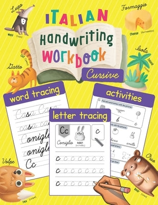 Italian Handwriting Workbook: Cursive: Trace & Learn to Write Italian - Lots of Italian Letter Tracing, Word Tracing, and other Activities for Kids by Chatty Parrot