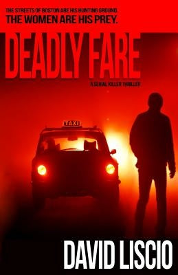 Deadly Fare: A Serial Killer Thriller by Liscio, David
