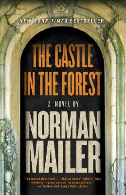 The Castle in the Forest by Mailer, Norman