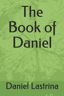 The Book of Daniel by Lastrina, Daniel