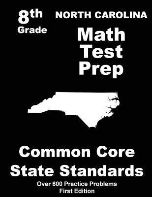 North Carolina 8th Grade Math Test Prep: Common Core Learning Standards by Treasures, Teachers'
