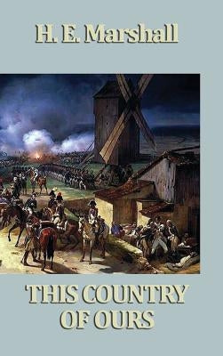 This Country of Ours by Marshall, H. E.