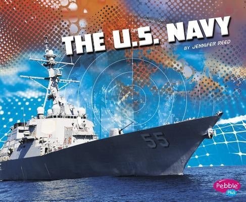 The U.S. Navy by Reed, Jennifer