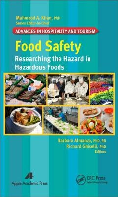 Food Safety: Researching the Hazard in Hazardous Foods by Almanza, Barbara