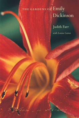 The Gardens of Emily Dickinson by Farr, Judith