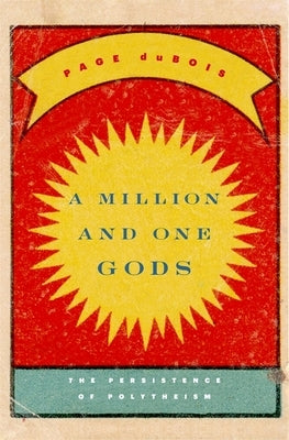 Million and One Gods: The Persistence of Polytheism by DuBois, Page