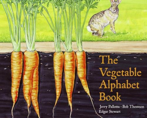 The Vegetable Alphabet Book by Pallotta, Jerry