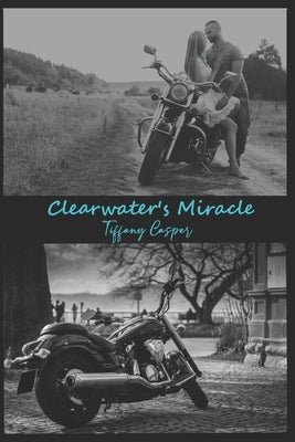 Clearwater's Miracle: Wrath MC by Casper, Tiffany