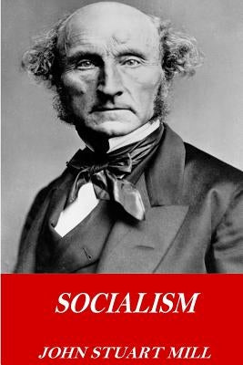 Socialism by Mill, John Stuart