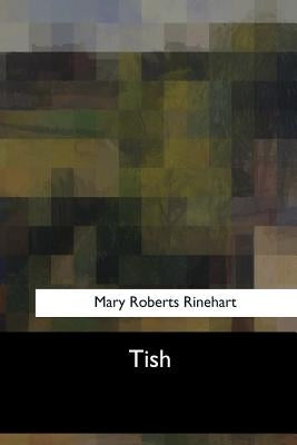 Tish by Rinehart, Mary Roberts